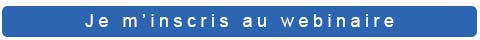 Je m'inscris au webinaire